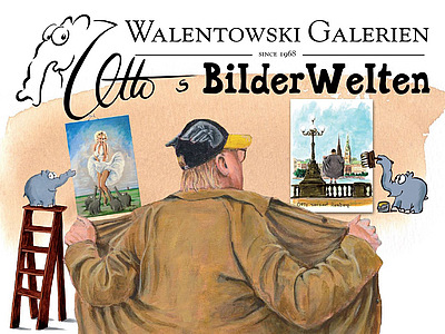 Walentowski Galerien präsentieren OTTOs BilderWelten